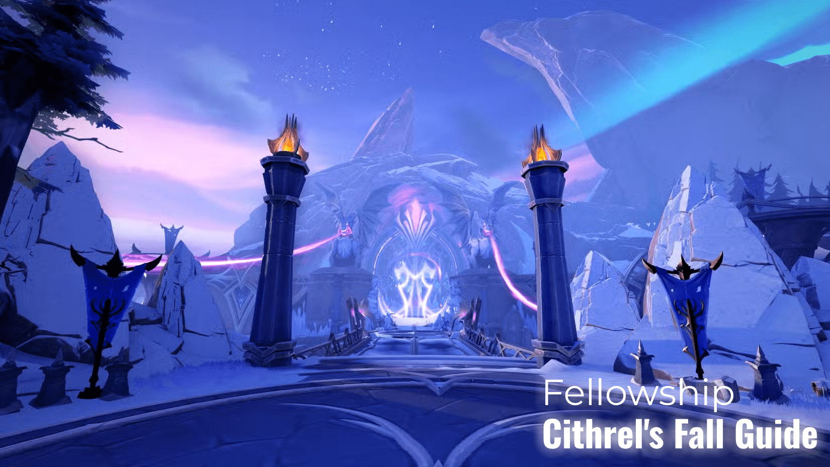 Fellowship Cithrel’s Fall Guide