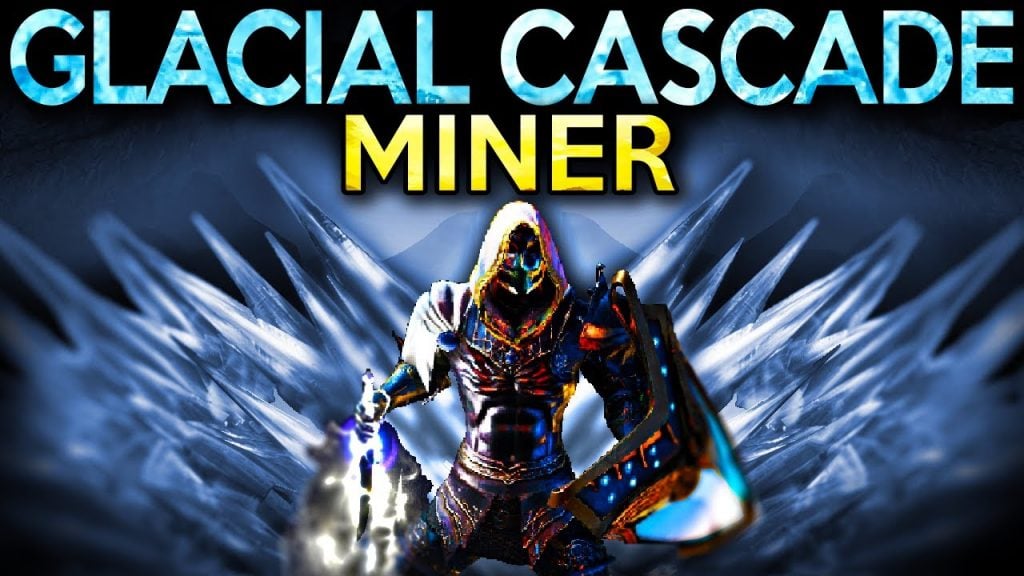 Glacial Cascade Miner build