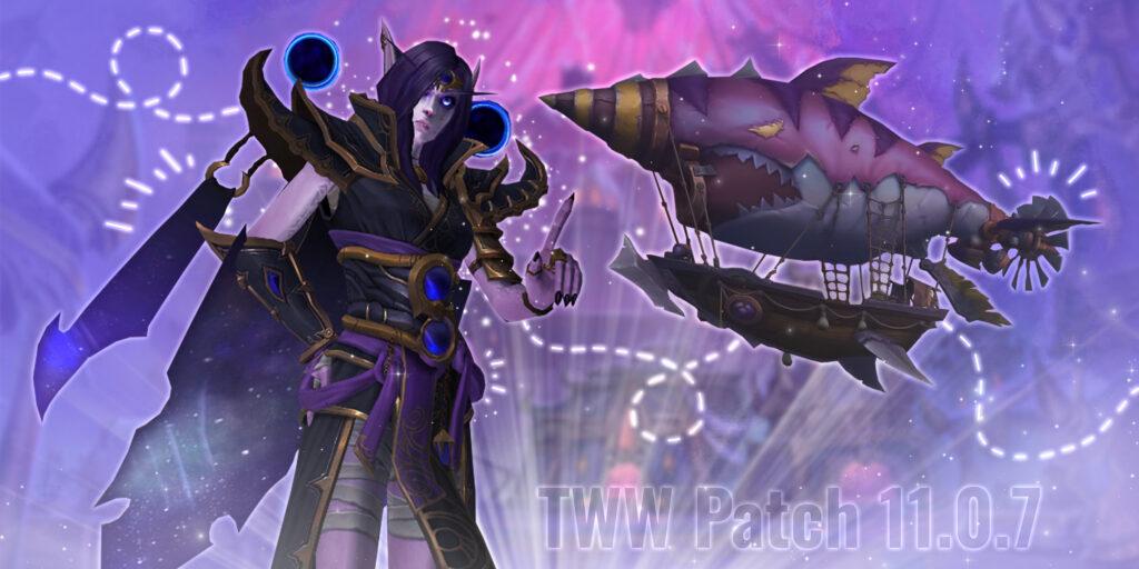WoW The War Within Patch 11.0.7 Overview